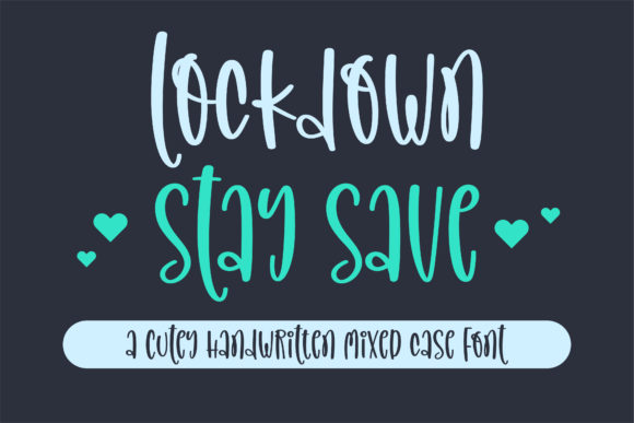Lockdown Stay Save: A Unique Handwritten Font for Crafters